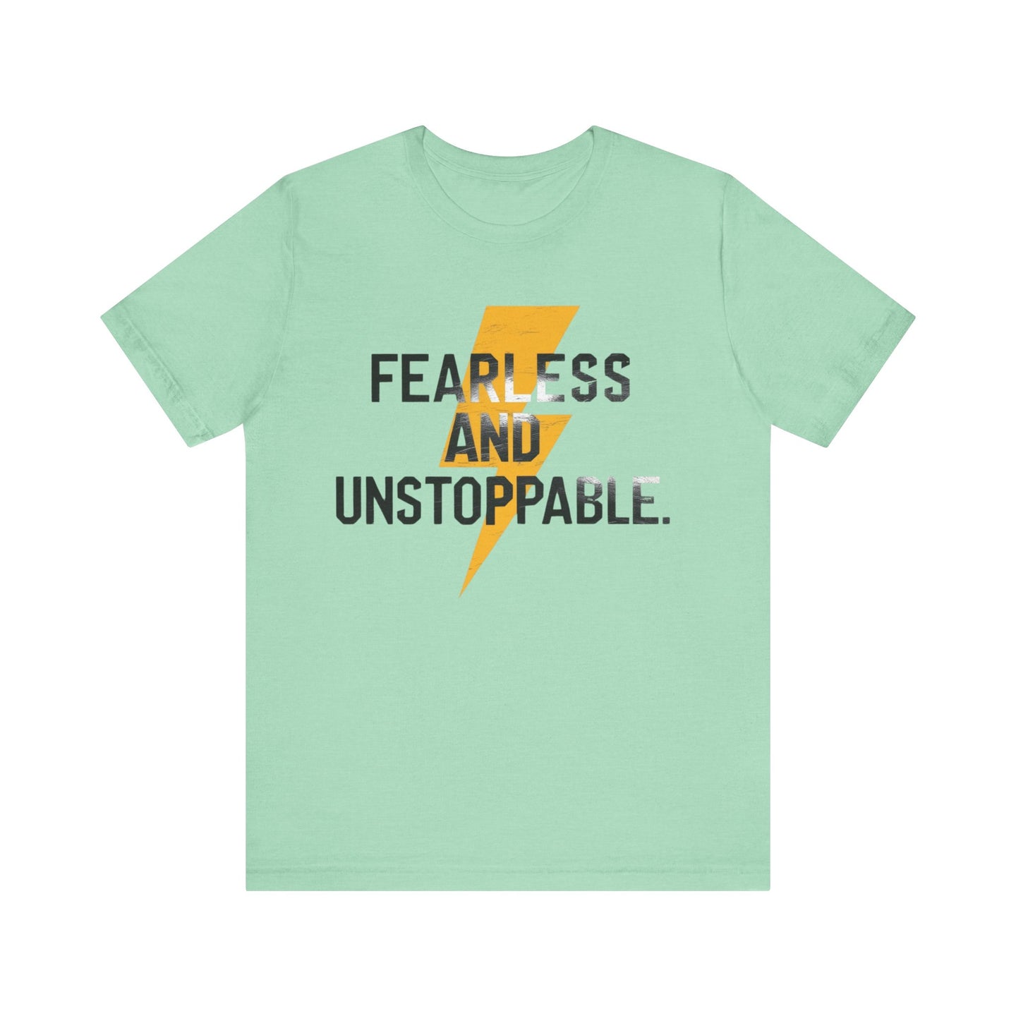 Fearless and Unstoppable Tee